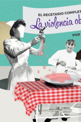 El recetario completo de la violencia obstétrica