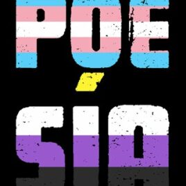 Poesía – Antología de poesía trava/trans*/no binarie