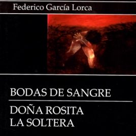 Bodas de sangre – Doña Rosita la soltera