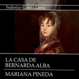 La casa de Bernarda Alba – Mariana Pineda