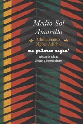 Medio Sol Amarillo – Chimamanda Ngozi Adichie