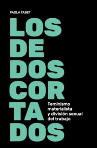 Los dedos cortados, feminismo materialista y división sexual del trabajo